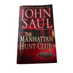 The Manhattan hunt club by John Saul - ballantine books - isbn 0449006522